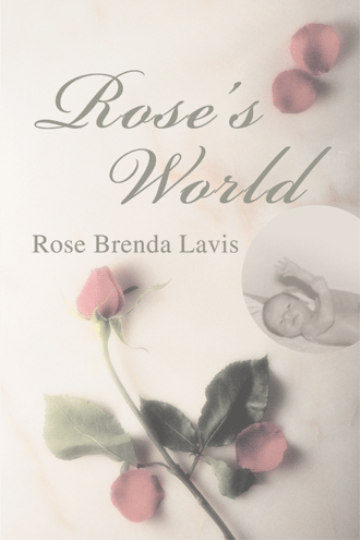 ROSE'S WORLD